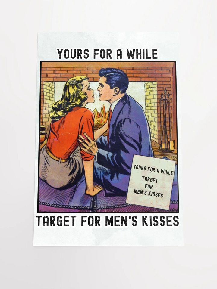 YOURS FOR A WHILE - TARGET FOR MENS KISSES POSTER product image (3)