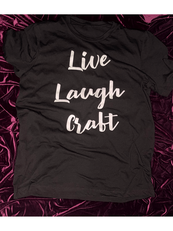 Live, Laugh, Craft Tee product image (1)