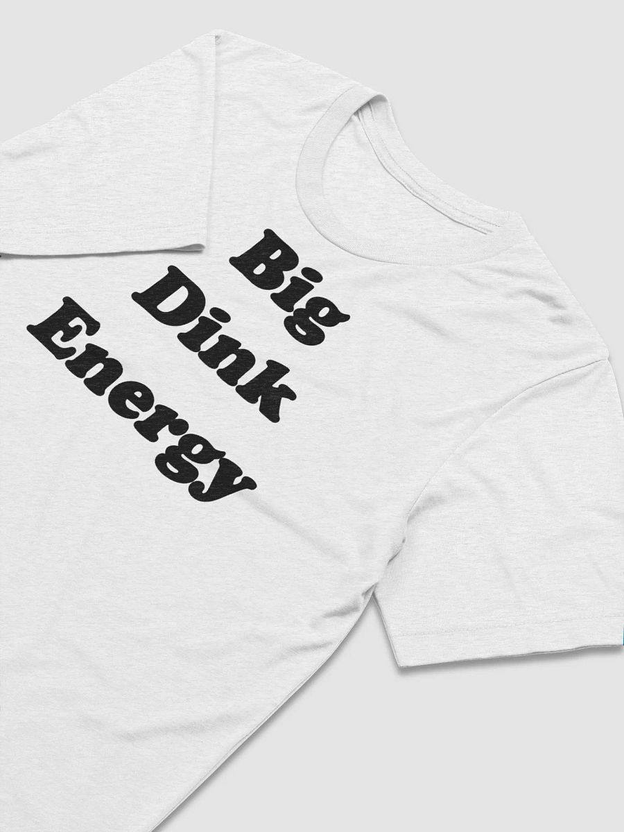 Big Dink Energy Tee product image (3)
