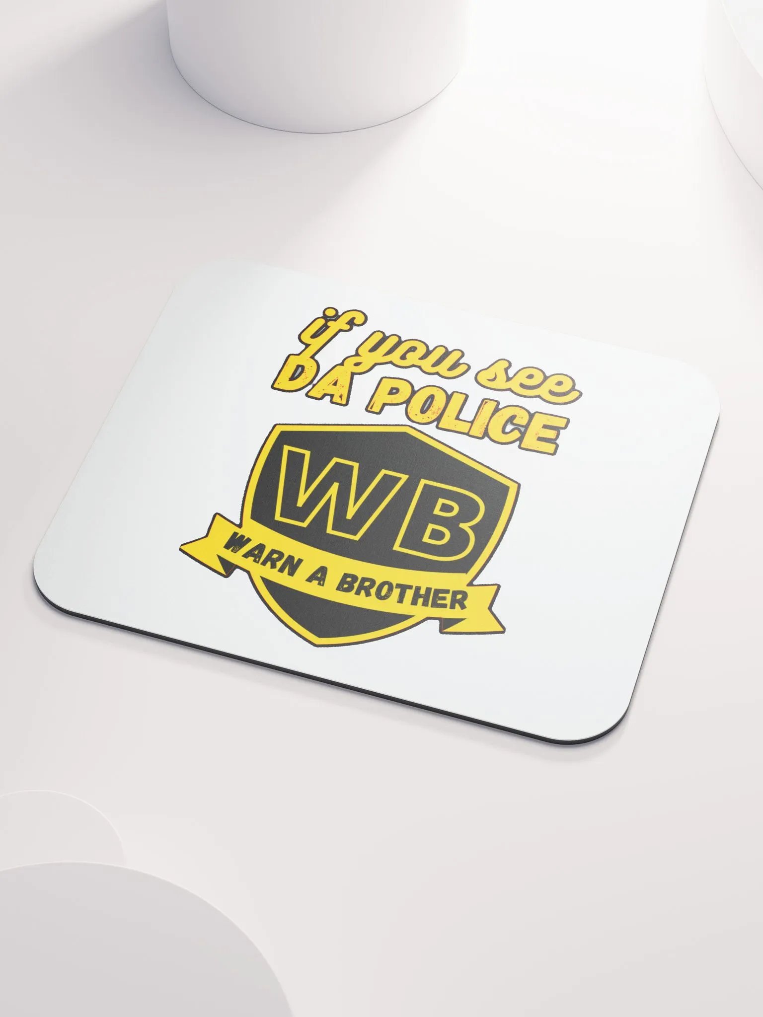 IF YOU SEE DA POLICE, WARN A BROTHER product image (3)