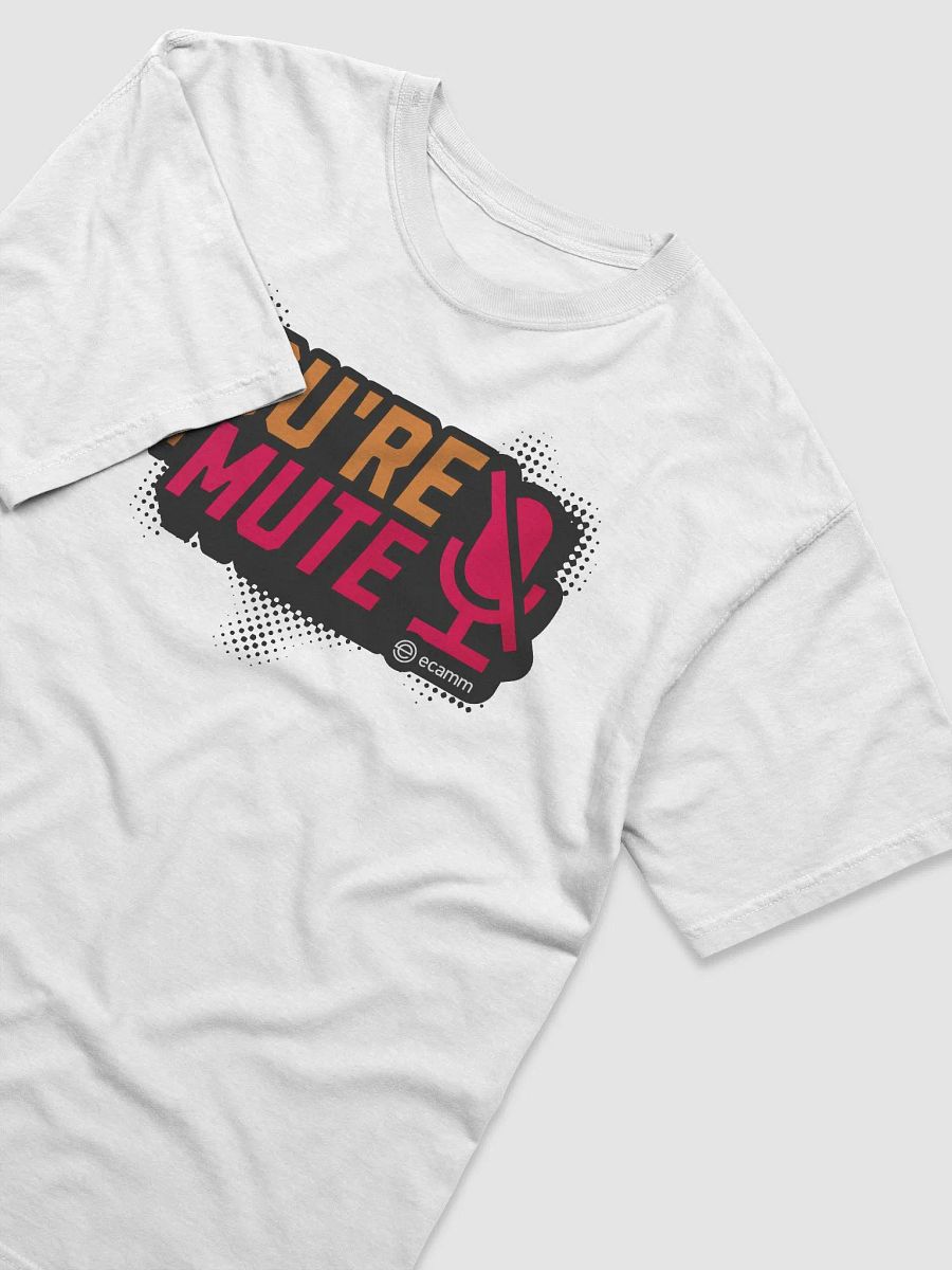 You're on Mute T-Shirt (Heavyweight) product image (3)
