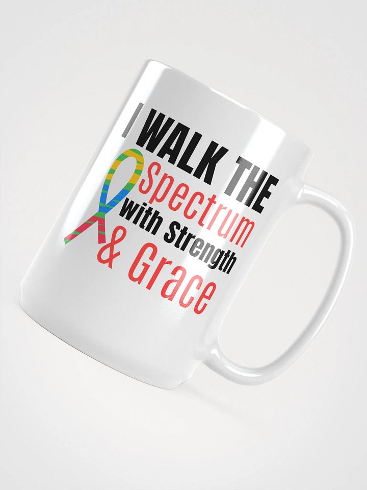 I Walk the Spectrum with Strength. White Glossy Ceramic Mug product image (2)