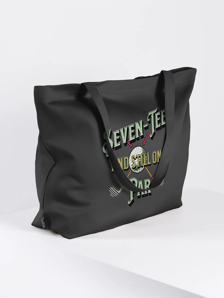 Seven-Tee And Still On Par Golfing Swing into Style Tote Bag product image (1)
