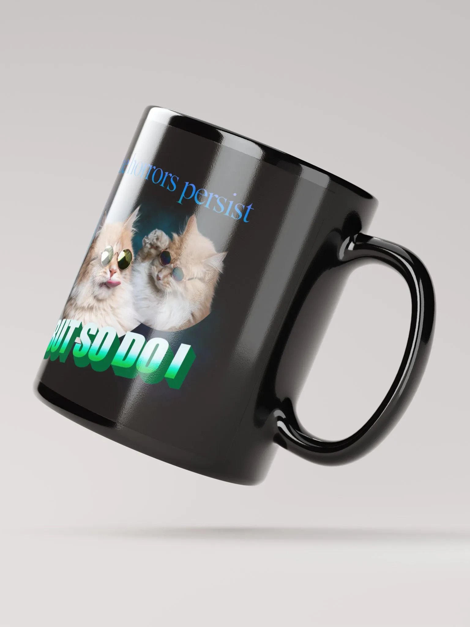 The Horrors Persist But So Do I Mug product image (2)