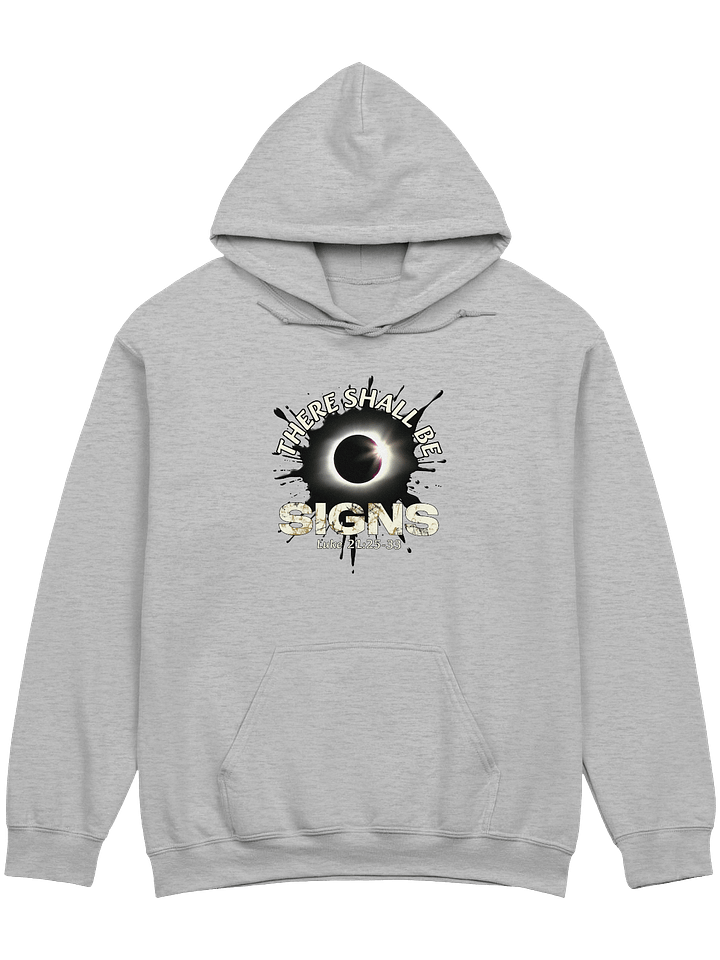 There Shall Be Signs Hoodie product image (1)