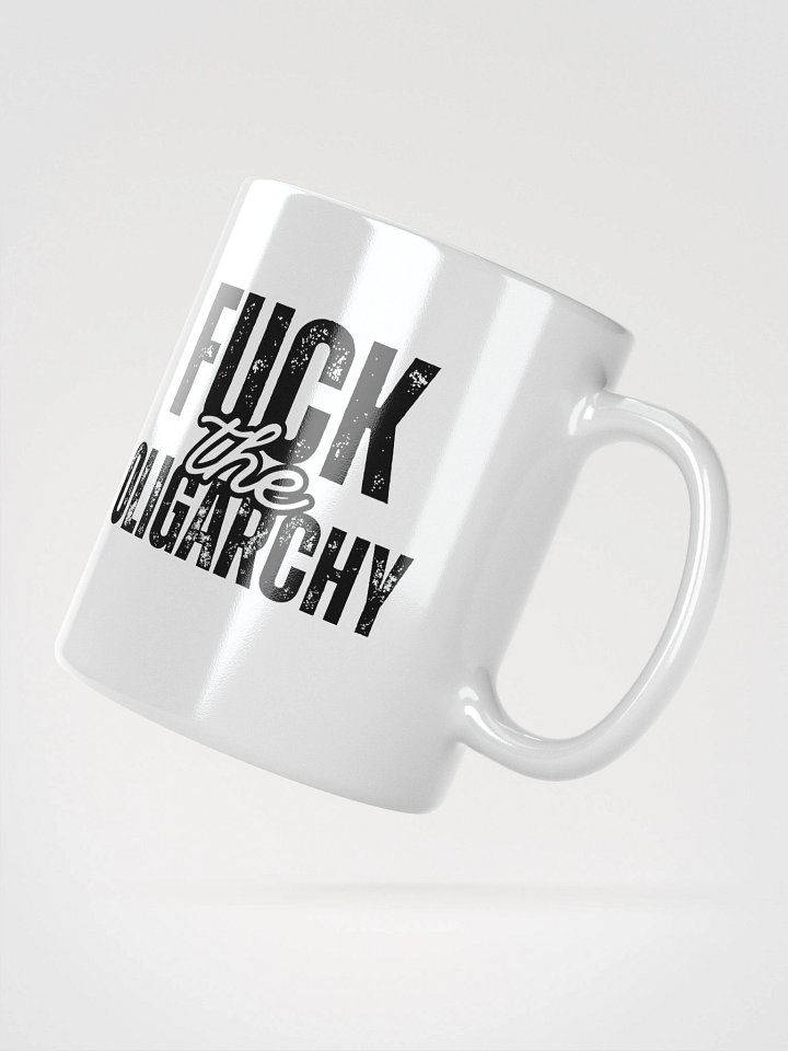 Fuck the Oligarchy: White Glossy Mug product image (6)