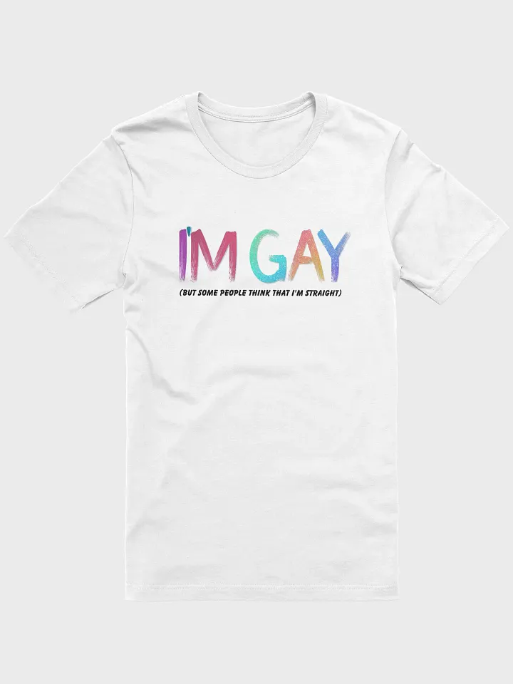 I'm Gay (but some people think that i'm straight) - Colorful - T-Shirt product image (1)