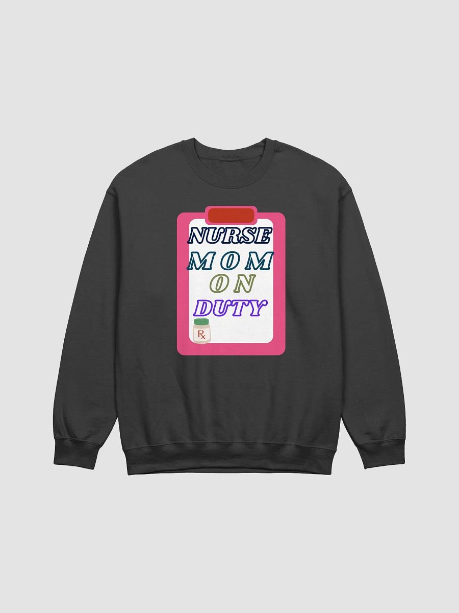 Nurse Mom On Duty Crewneck Sweatshirt product image (4)
