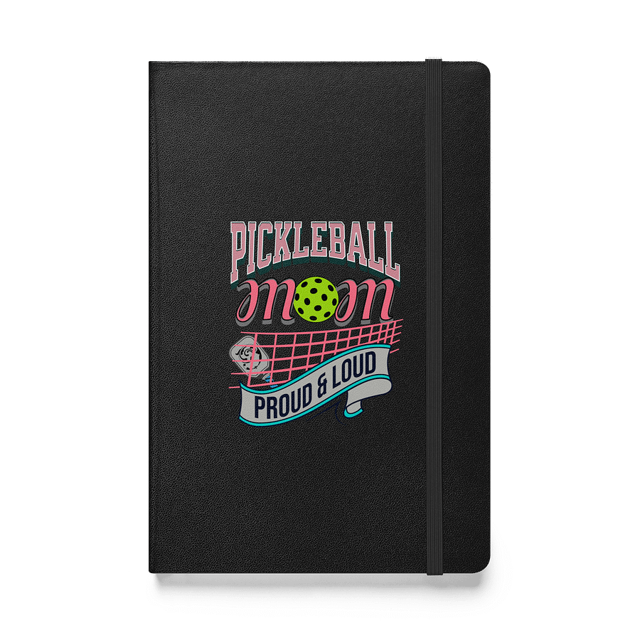 Pickleball Mom Proud And Loud Hardcover Journal product image (1)