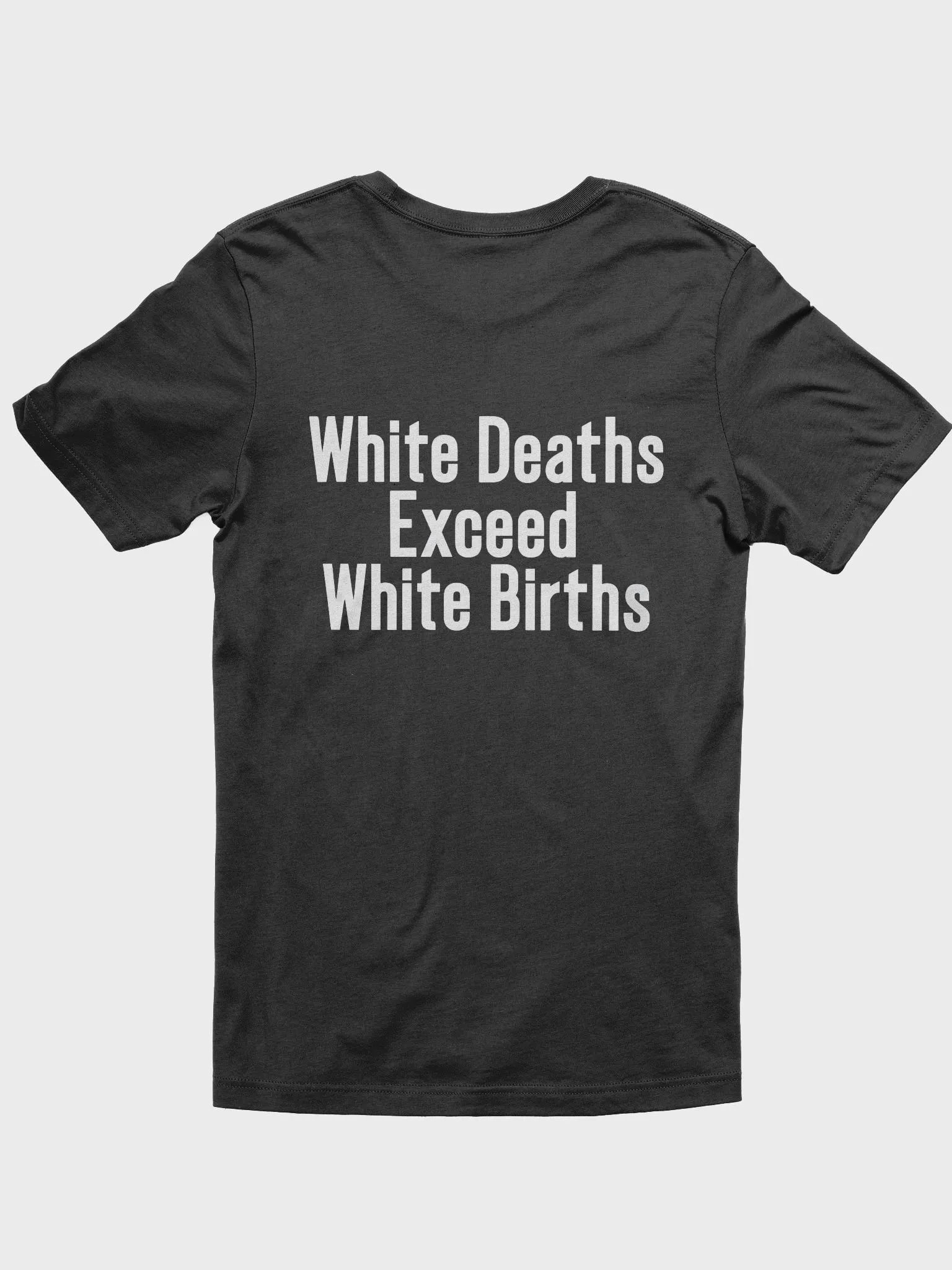 White Deaths Exceed White Births Shirt product image (6)