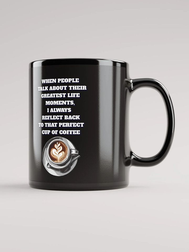 Reflections - That Perfect Cup of Coffee Black Mug product image (2)