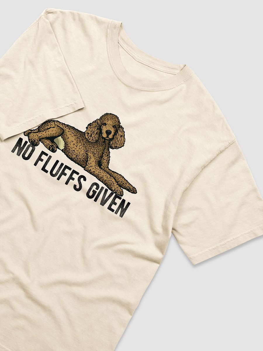 No Fluffs Given T-Shirt of a Standard Poodle | Funny T-Shirt for Poodle Paw-rents product image (19)