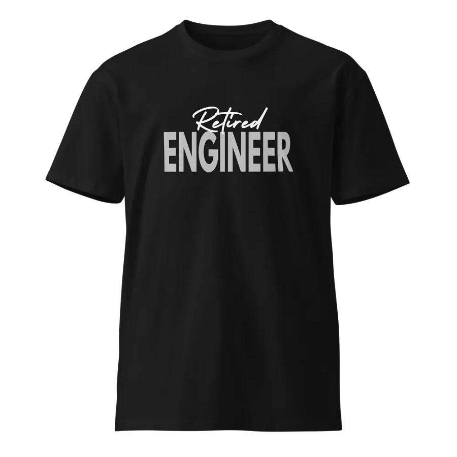 Retired Engineer Unisex Premium T-Shirt product image (1)
