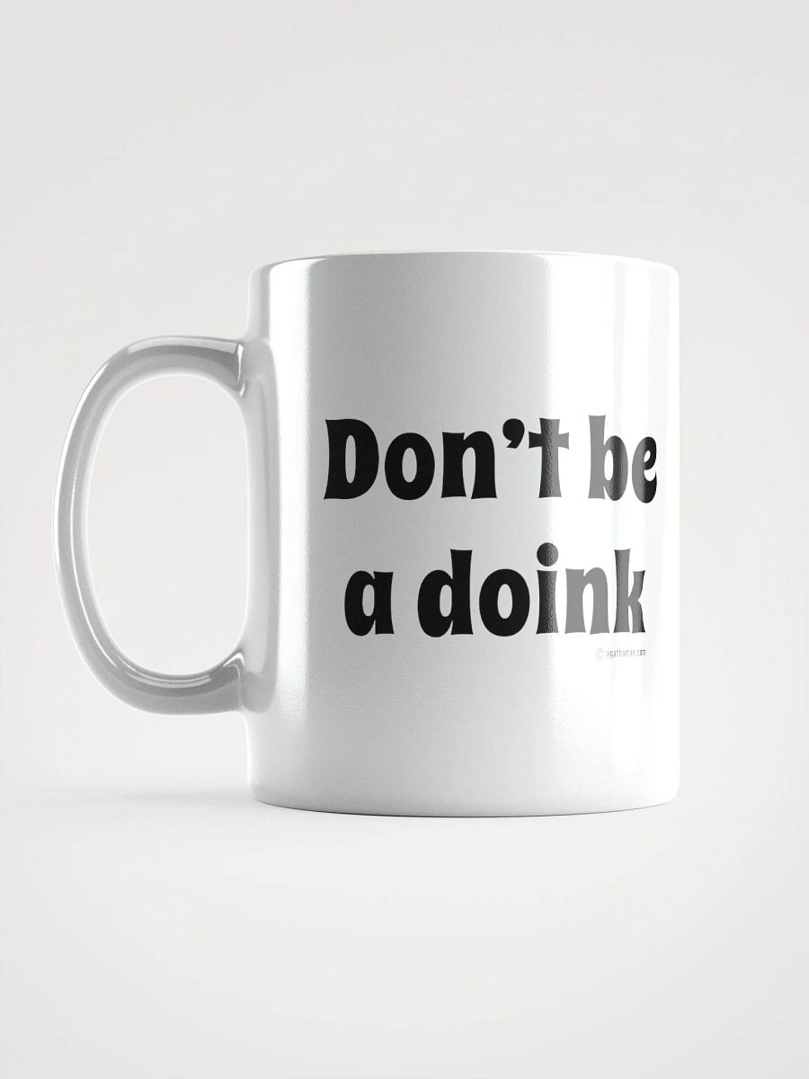 Don't Be a Doink Coffee Mug 3 Sizes Available product image (16)