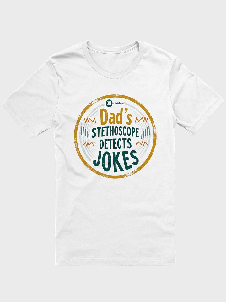 Dad's Stethoscope Humor T-Shirt product image (9)