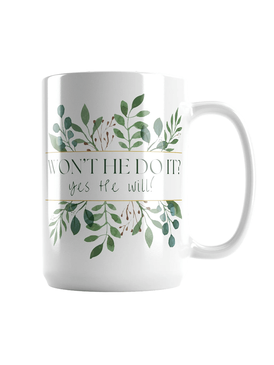 Won't He Do It? Mug product image (2)