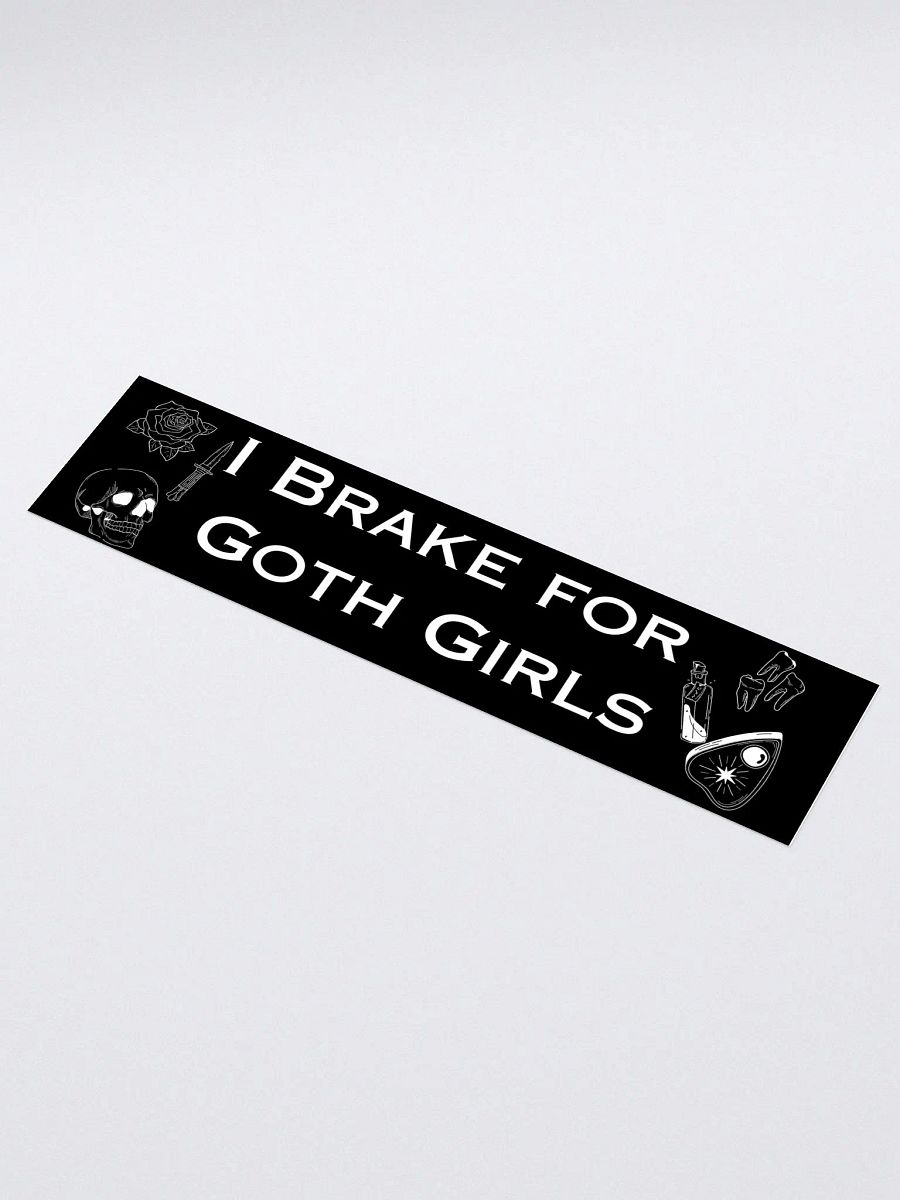 I Brake For Goth Girls Bumper Sticker - Black product image (2)