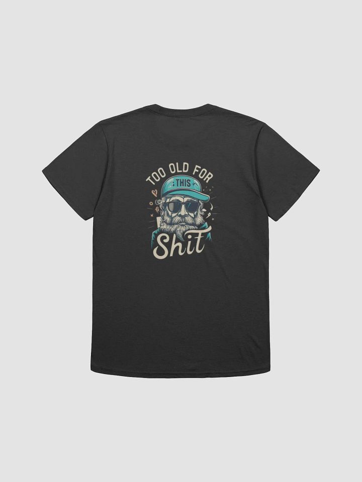 Too Old For This product image (2)
