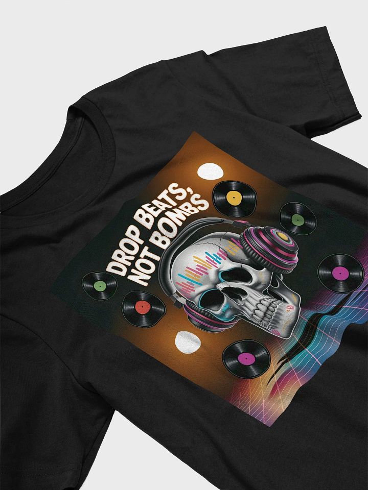Drop Beats Not Bombs T-Shirt product image (2)