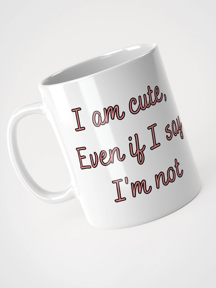 I'm NOT Cute, 100% Cut Mug product image (1)