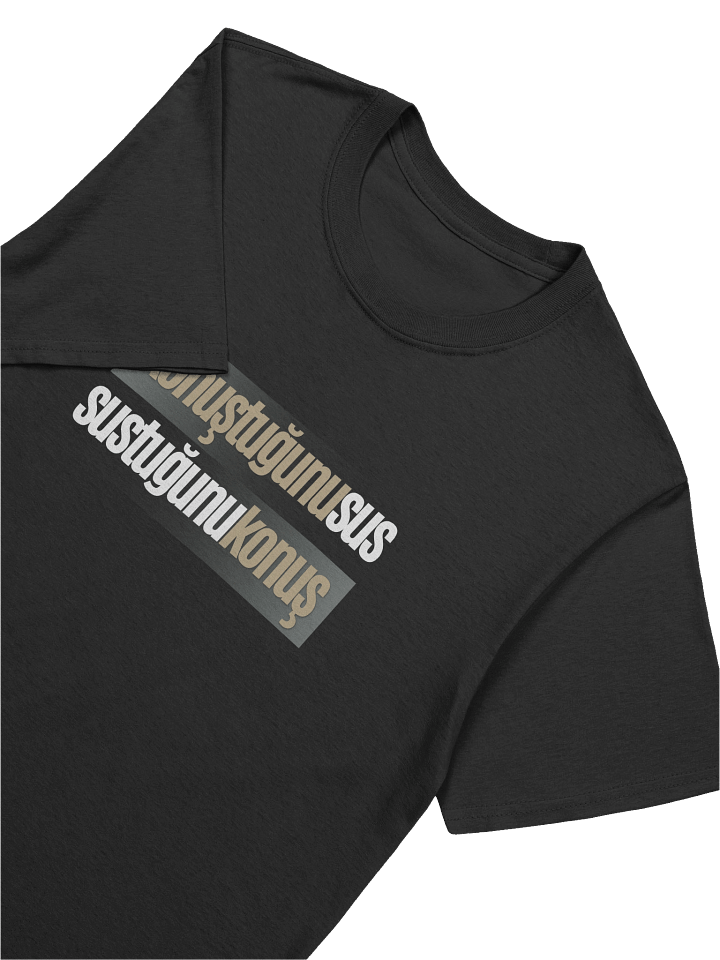 Bilgeliğin Gücü: "Konuştuğunu Sus, Sustuğunu Konuş" Tasarımlı Gildan Unisex Softstyle T-Shirt product image (2)