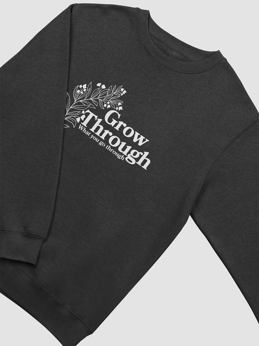 Grow Through What You Go Through Sweatshirt product image (6)