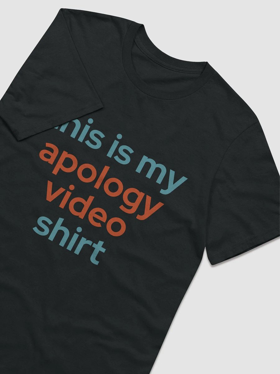 Apology Video T-Shirt product image (5)