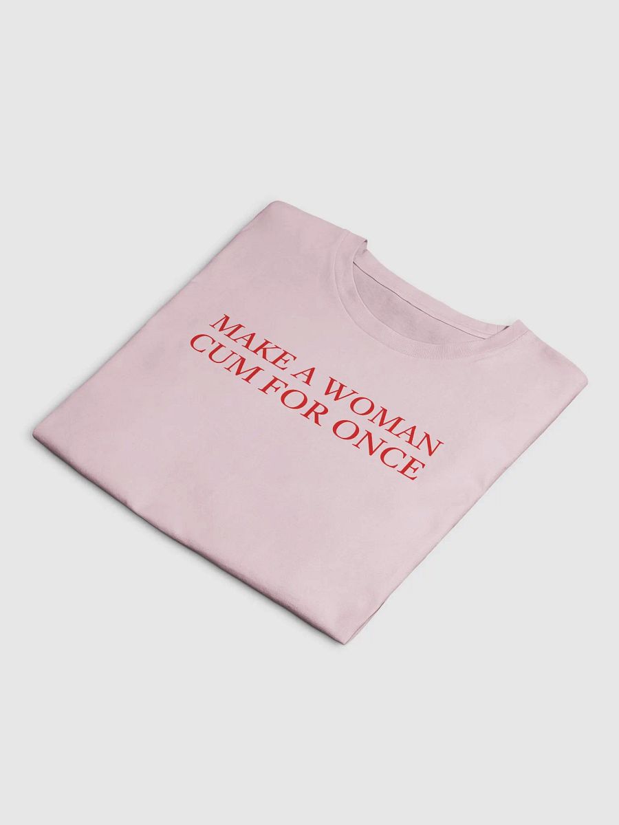 MAKE A WOMAN CUM FOR ONCE Crop Top product image (5)