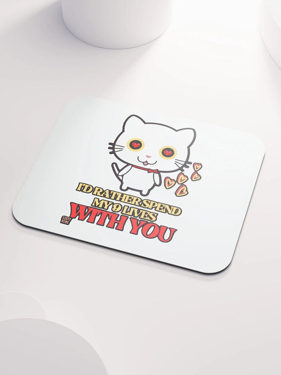 I'D RATHER SPEND MY 9 LIVES WITH YOU product image (3)