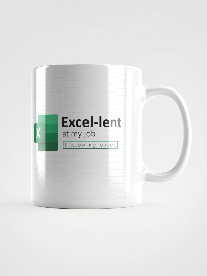 "Excel-lent at My Job, I know My Sheet" Coffee Mug product image (2)