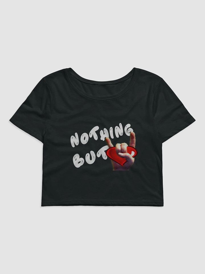 Nothing But Love - White Text - Women's Crop Tee product image (2)