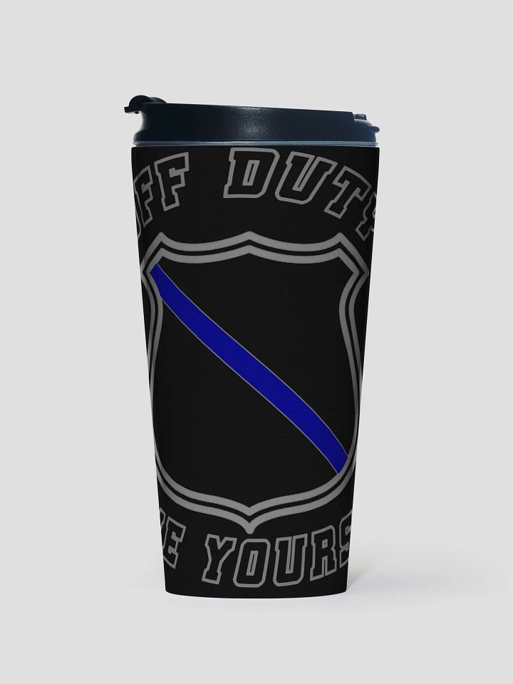 "Off Duty, Save Yourself" Police Coffee Tumbler product image (1)