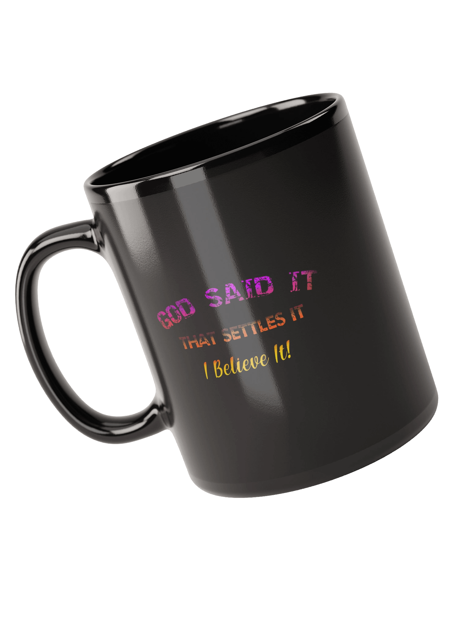 God said it, that settles it, I believe it Mug product image (6)