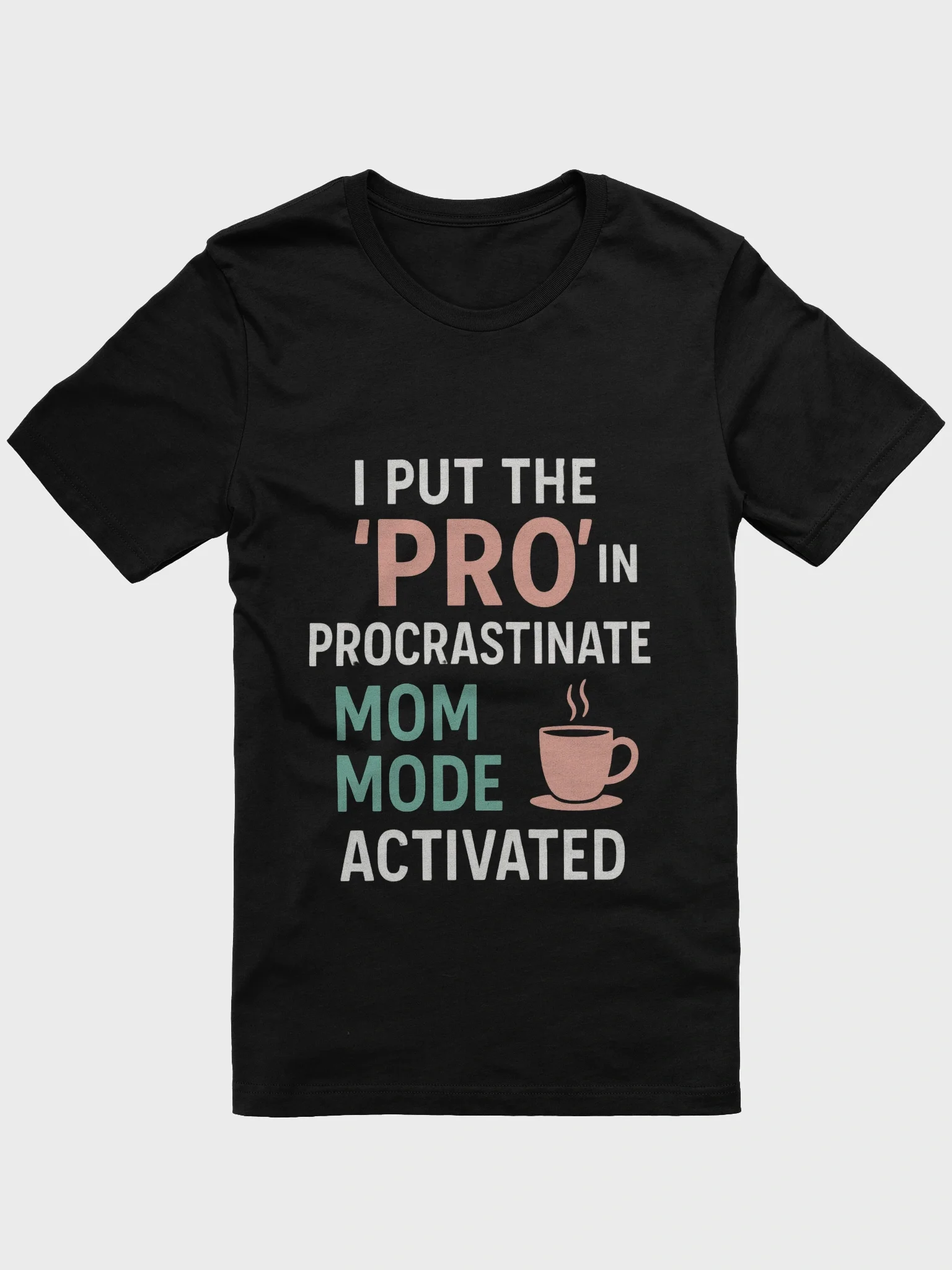 Procrastination Mode Activated T-Shirt product image (1)