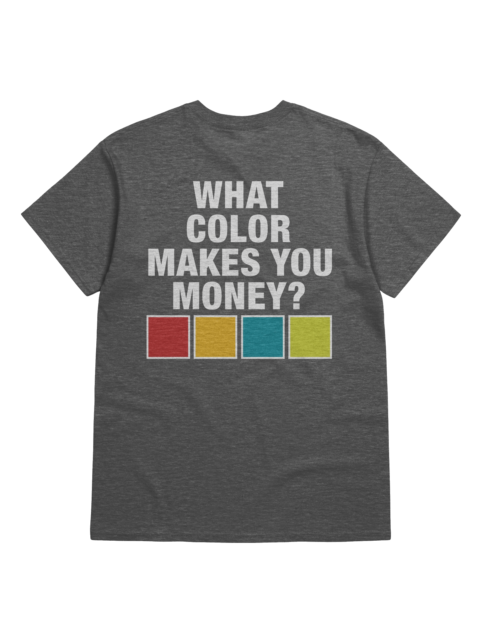 What Color Makes You Money Tee product image (28)