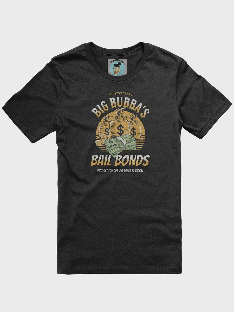 Big Bubba's Bail Bonds Unisex T-shirt product image (4)