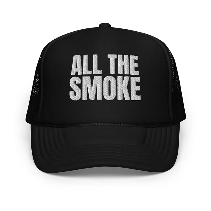 All The Smoke - Embroidered Trucker Cap product image (1)