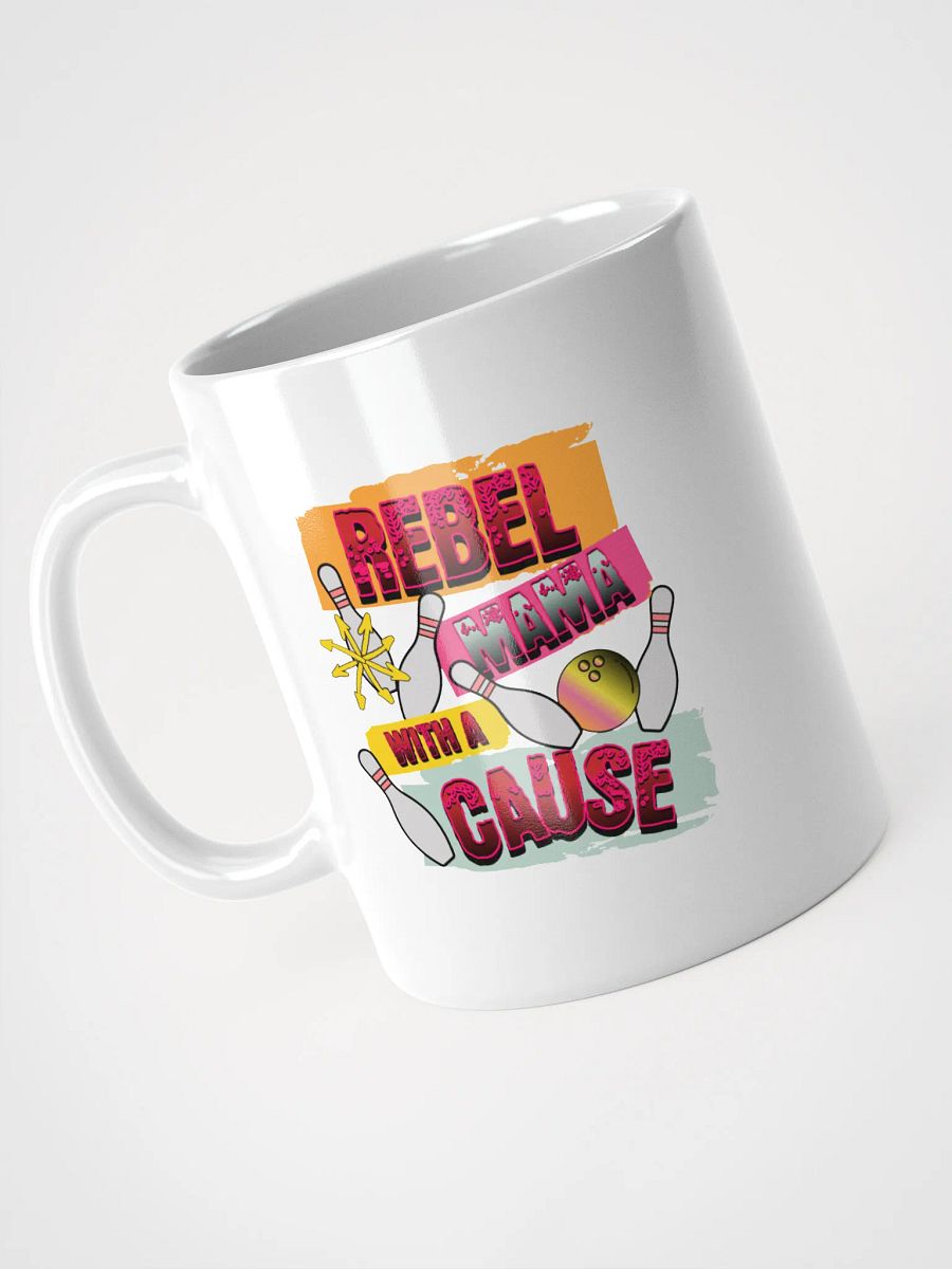 Rebel Mama With A Cause Bowling Mug product image (2)
