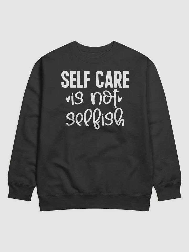 Self Care Is Not Selfish Hoodie product image (1)