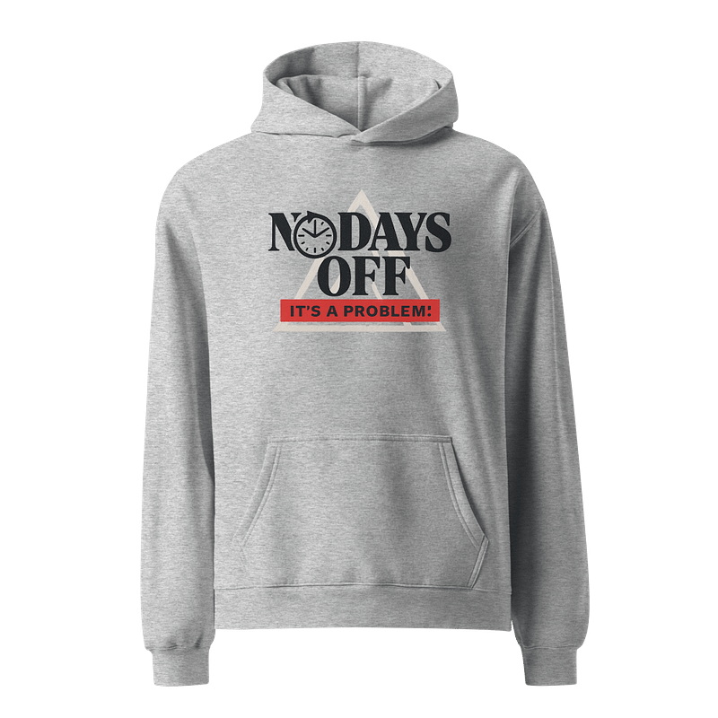 NO DAY$ OFF AS Colour Unisex Premium Oversized Hoodie
