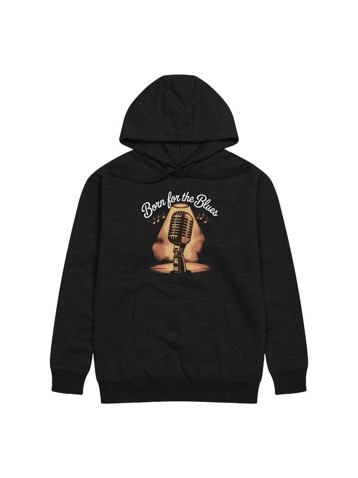 Born for the Blues – Premium Hoodie (The Slogan Series) product image (1)