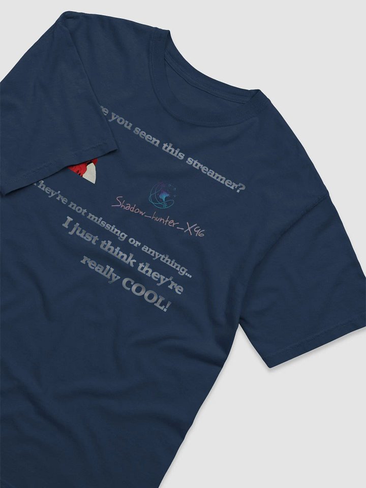 Have you seen this streamer? Tee product image (1)