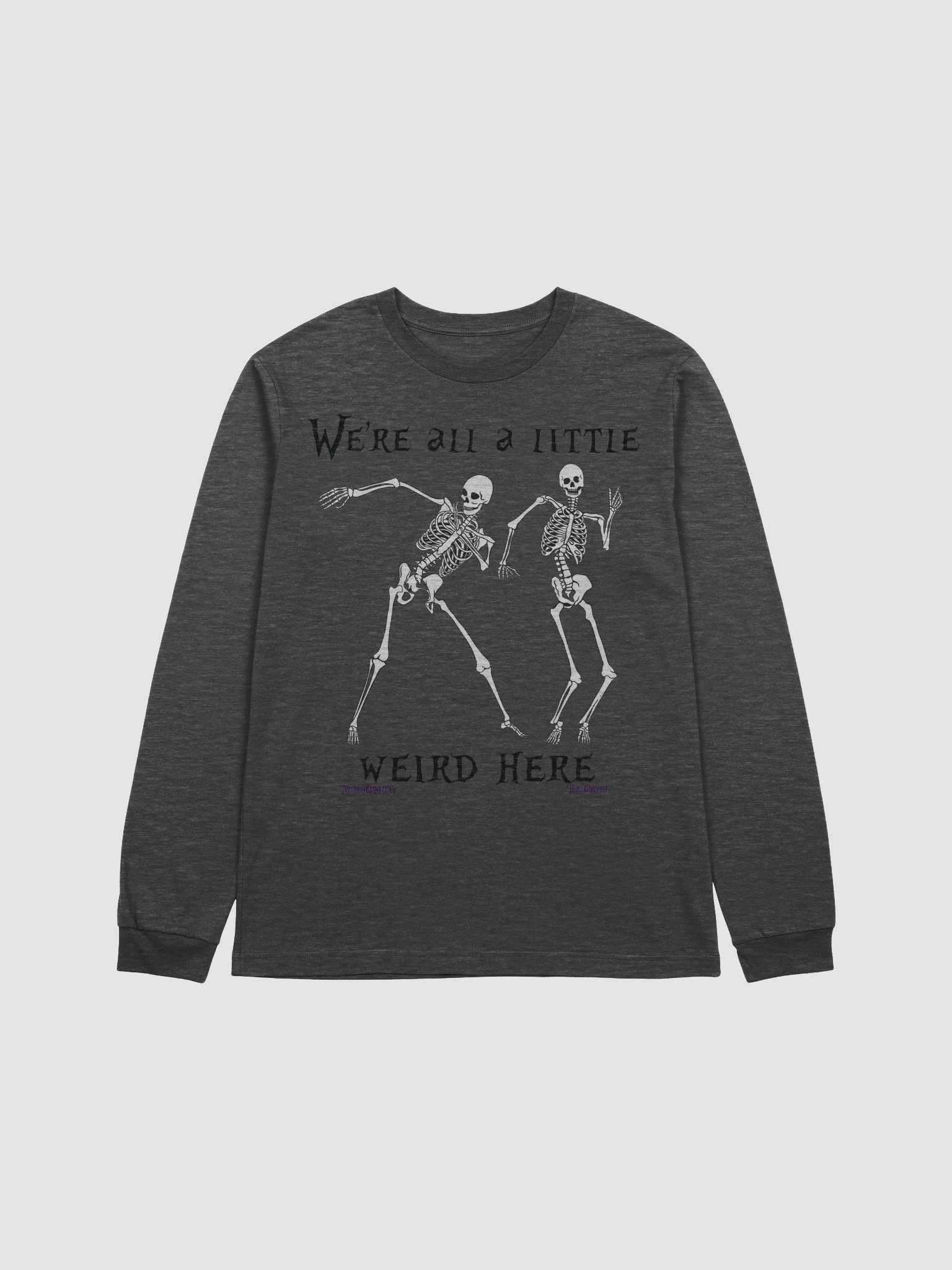 We're All a Little Weird Here Long Sleeve Shirt product image (2)