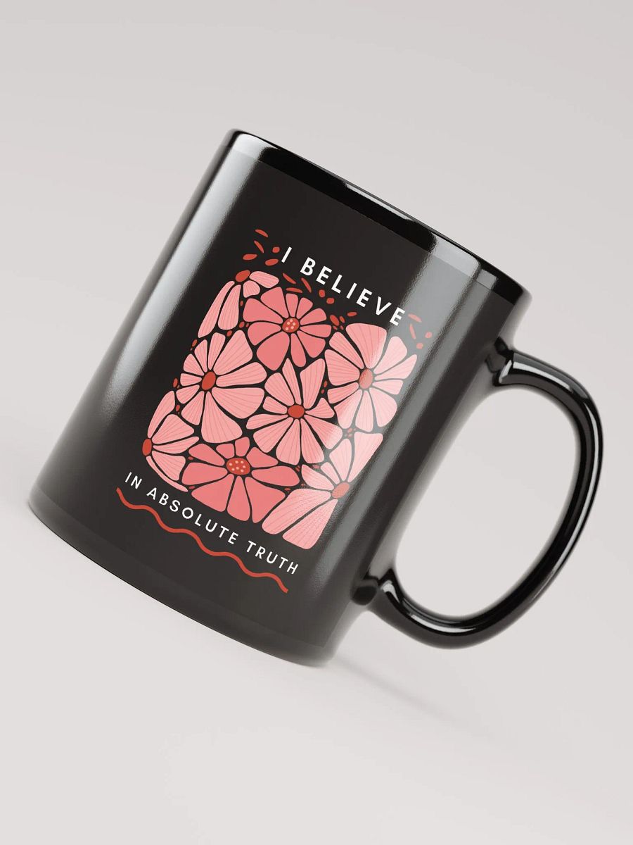 I Believe in Absolute Truth Black Glossy Mug product image (8)