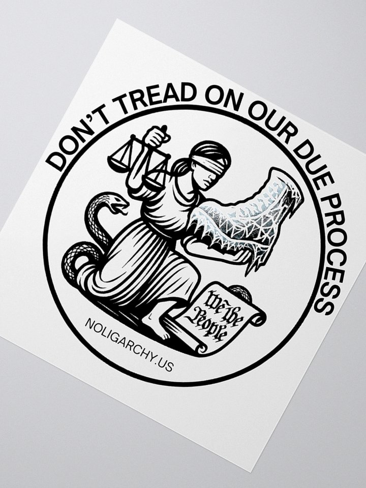 Don't Tread On Our Due Process - sticker product image (6)