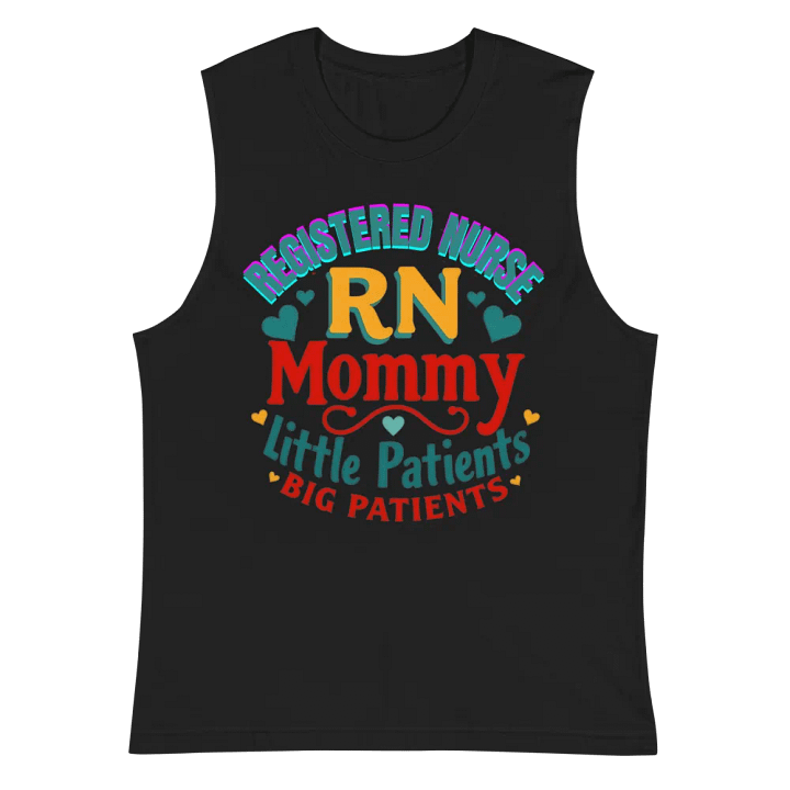 RN Mommy Little Patients BIG Patients Muscle Tank product image (3)