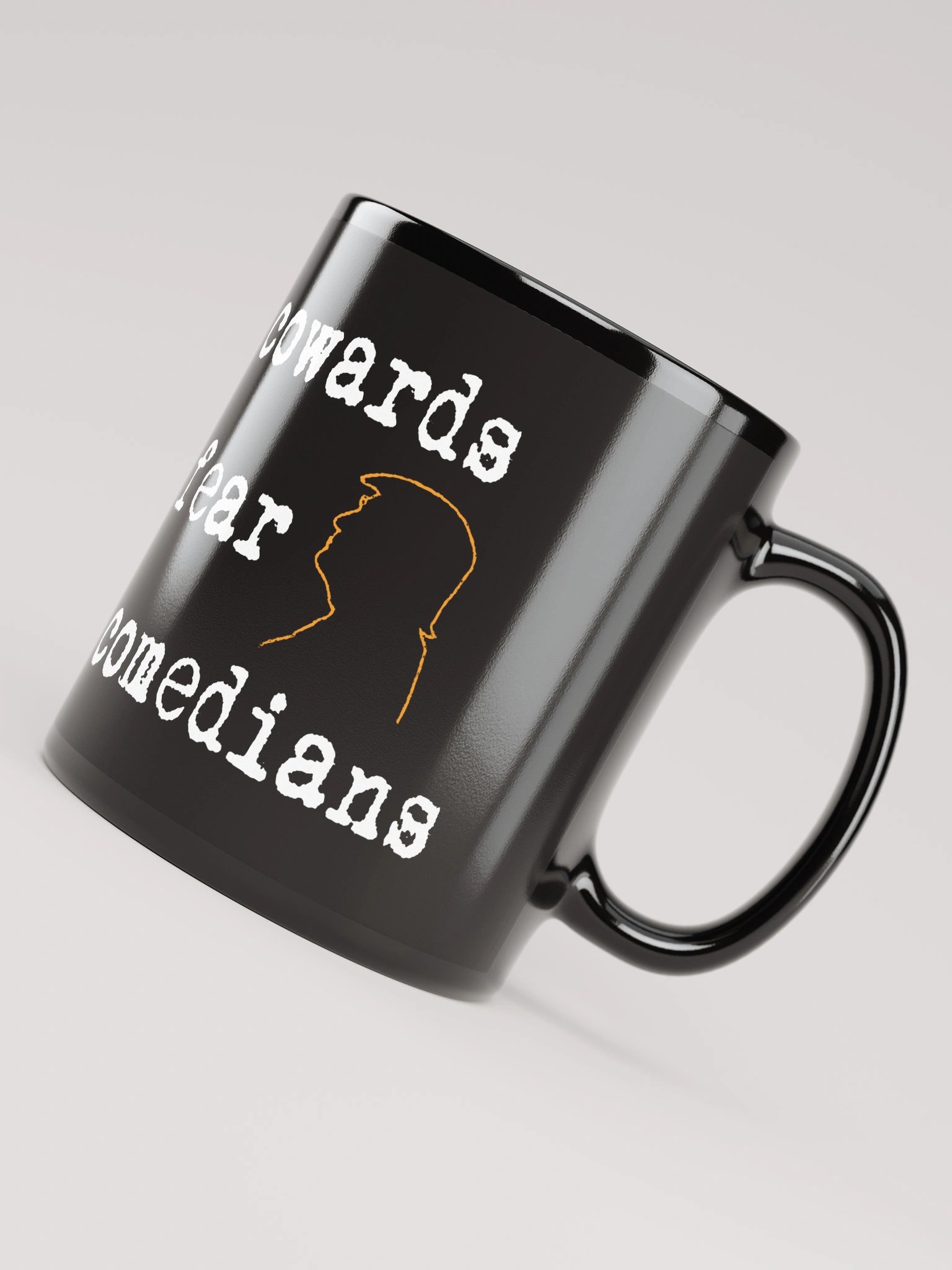 Cowards Fear Comedians Coffee Mug product image (7)