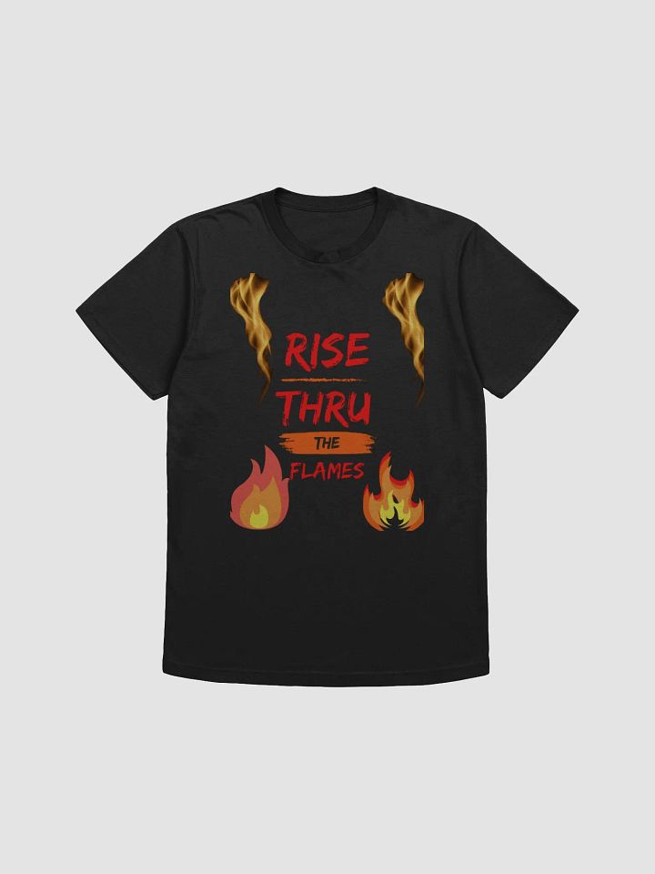Rise Thru The Flames T-Shirt product image (1)