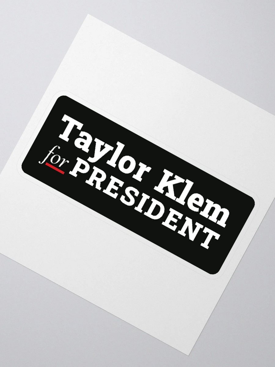 Taylor Klem for President Black Sticker product image (6)