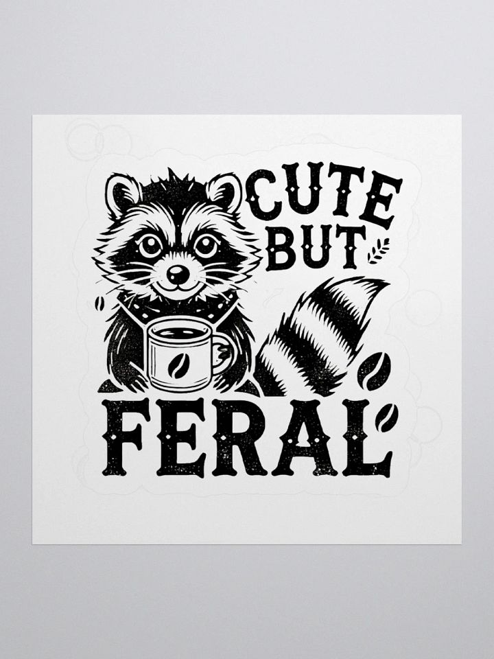 Cute But Feral Sticker product image (1)